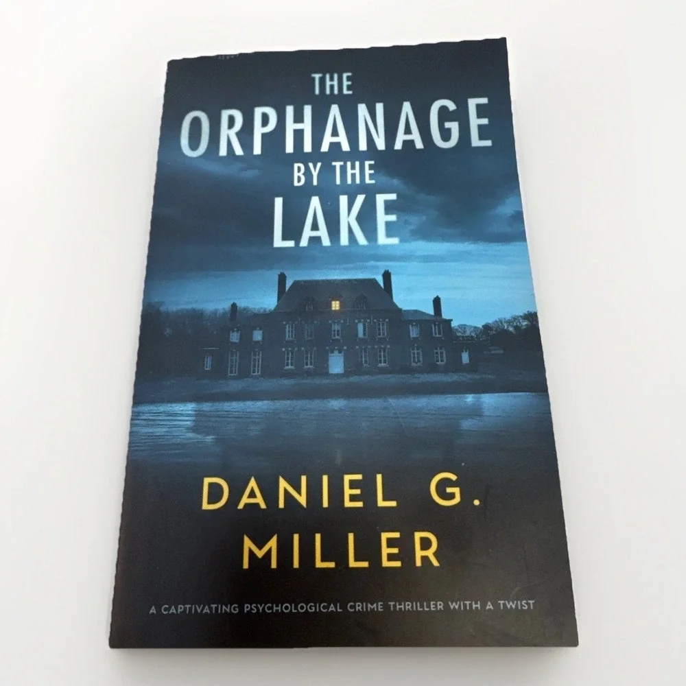 The Orphanage by the‎ Lake by Daniel G. Miller 2024 Paperback